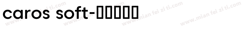 caros soft字体转换